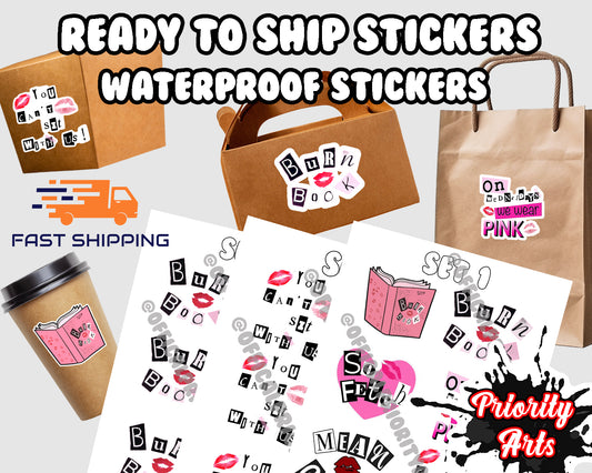 Ready to Ship Stickers (MEAN GIRLS)